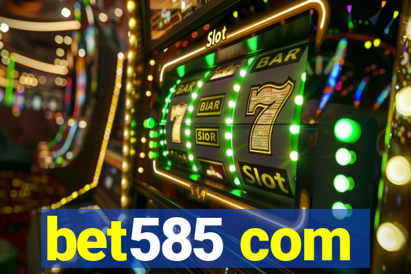 bet585 com